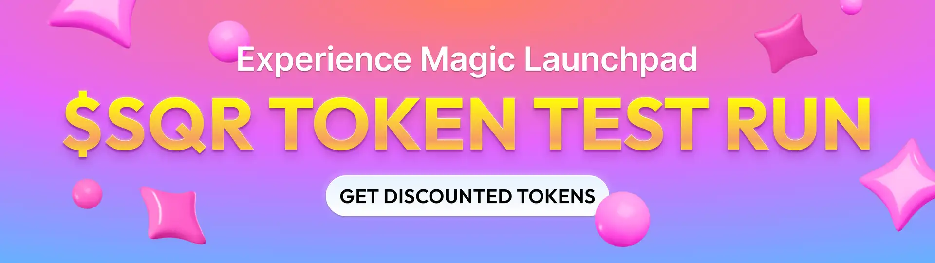 Experience Magic Launchpad. $SQR token test run. Get discounted tokens